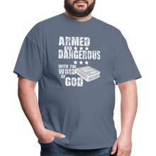 Load image into Gallery viewer, Armed and Dangerous with the Word of God T-Shirt - denim
