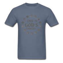Load image into Gallery viewer, This Is God&#39;s Country T-Shirt - denim
