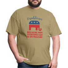 Load image into Gallery viewer, Republican Because Not Everyone Can Be On Welfare T-Shirt - khaki
