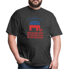 Load image into Gallery viewer, Republican Because Not Everyone Can Be On Welfare T-Shirt - heather black

