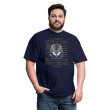 Load image into Gallery viewer, I&#39;m Willing To Die For My Rights T-Shirt - navy
