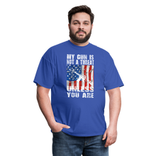 Load image into Gallery viewer, My Gun Is Not A Threat Unless You Are T-Shirt - royal blue

