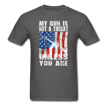 Load image into Gallery viewer, My Gun Is Not A Threat Unless You Are T-Shirt - charcoal
