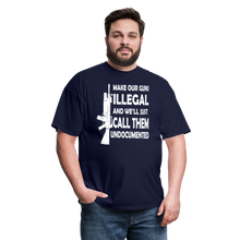 Load image into Gallery viewer, Make Our Guns Illegal And We&#39;ll Call Them Undocumented T-Shirt - navy
