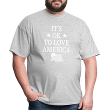 Load image into Gallery viewer, It&#39;s Okay To Love America T-Shirt - heather gray
