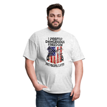 Load image into Gallery viewer, I Prefer Dangerous Freedom T-Shirt - light heather gray
