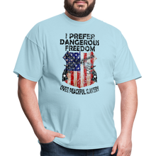 Load image into Gallery viewer, I Prefer Dangerous Freedom T-Shirt - powder blue
