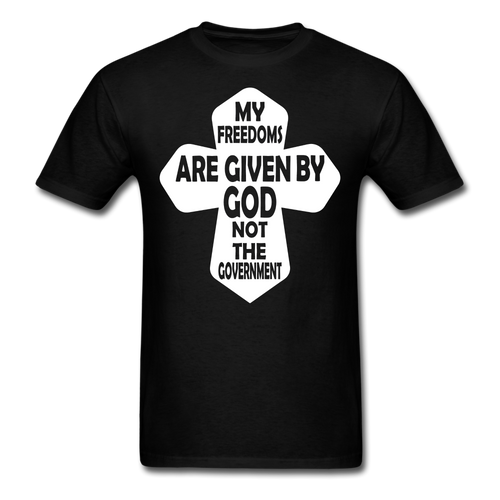 My Freedoms Are Given By God T-Shirt - black